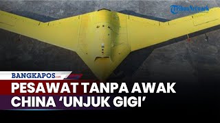 Pesawat Tanpa Awak China Mulai Unjuk Gigi, Kembangkan & Majukan Generasi Baru Transportasi Udara