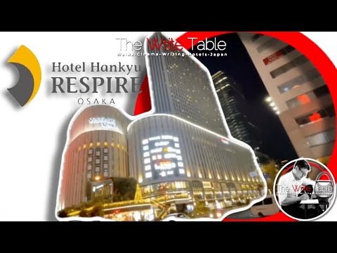 Spend the Night in Osaka Japan at the New Hotel Hankyu Respire Osaka: 10 Things to Do while Writing