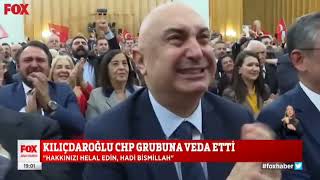 Kılıçdaroğlu CHP grubuna veda etti edit Resimi