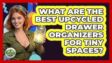 What Are The Best Upcycled Drawer Organizers For Tiny Spaces? - The Upcycle Lab