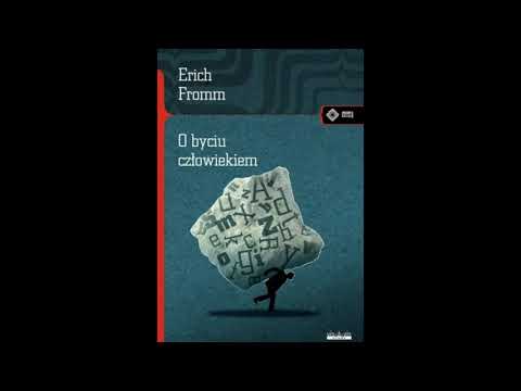 Erich Fromm - Psychologiczny problem człowieka w nowoczesnym społeczeństwie