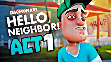 HELLO NEIGHBOUR Gameplay Part - 1 Horror Mobile Game & Walkthrough [ ACT 1 ]