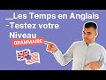 Les temps en anglais  testez votre niveau