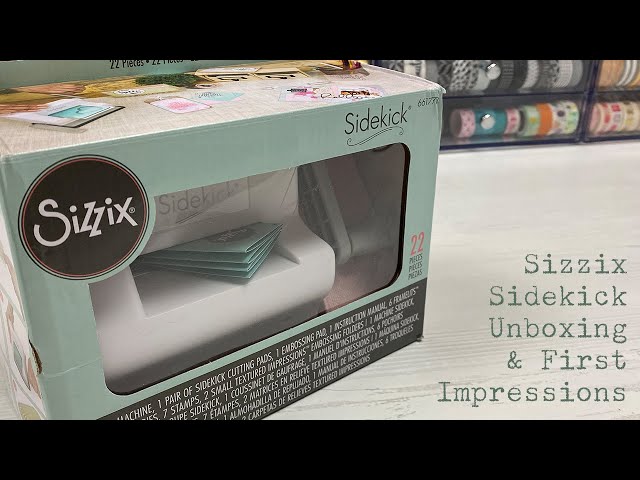 Sizzix Sidekick - Unboxing and First Impressions 