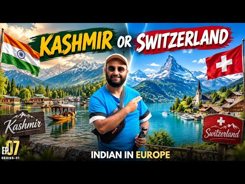 Switzerland or Kashmir? Episode 7