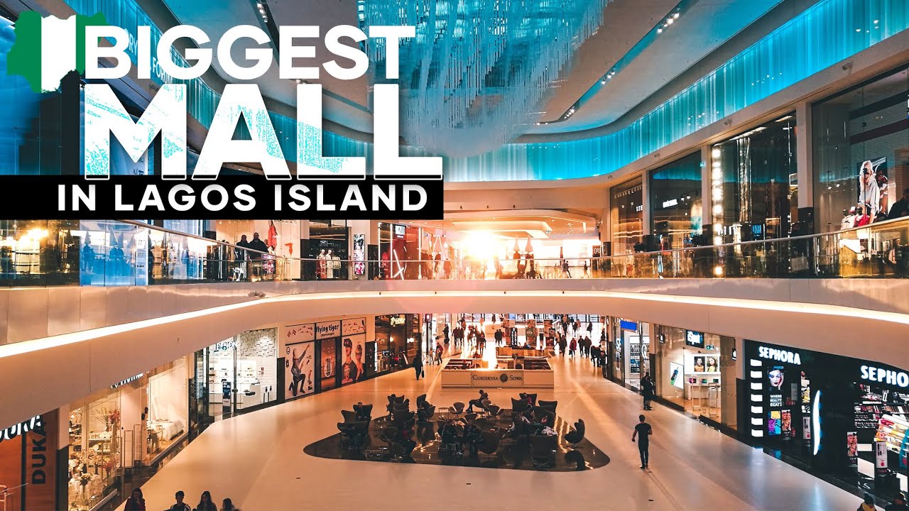 Top 5 Biggest Malls In Lagos Island Nigeria YouTube Top 5 Biggest Malls In Lagos Island Nigeria YouTube