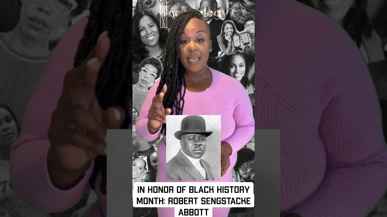 28 under Appreciated Black People in History: Robert Sengstacke Abbott