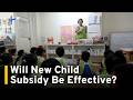 Gov't Proposes New Child Subsidy To Lift Taiwan's Low Birth Rate｜TaiwanPlus News