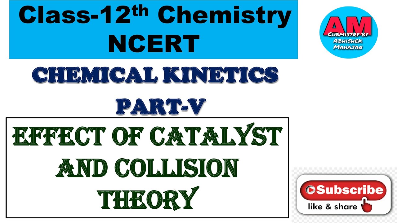 Chapter4/Effect of catalyst and Collision theory/PartV/Chemistry