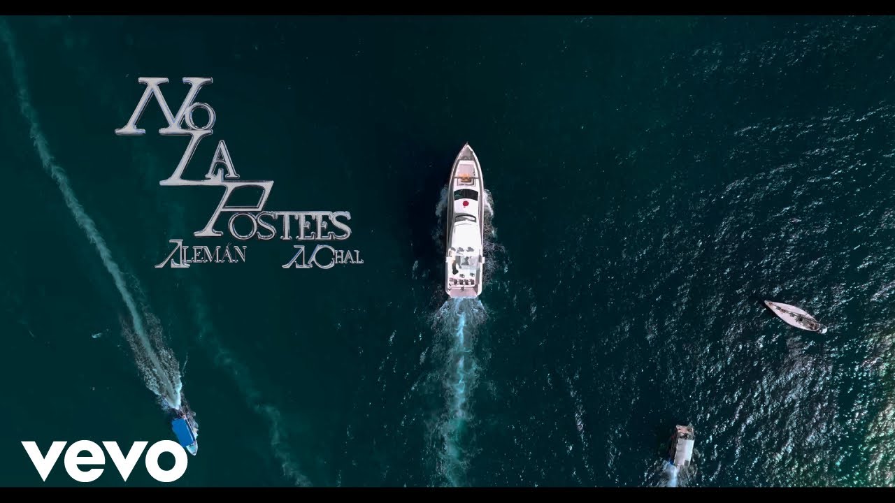 Alemán, A.CHAL - No la Postees (Video Oficial)