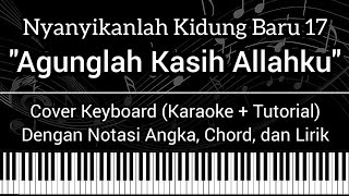 Vignette de la vidéo "NKB 17 - Agunglah Kasih Allahku (Not Angka, Chord, Lirik) Keyboard Cover (Karaoke + Tutorial)"