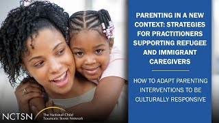 How to Adapt Parenting Interventions to be Culturally Responsive