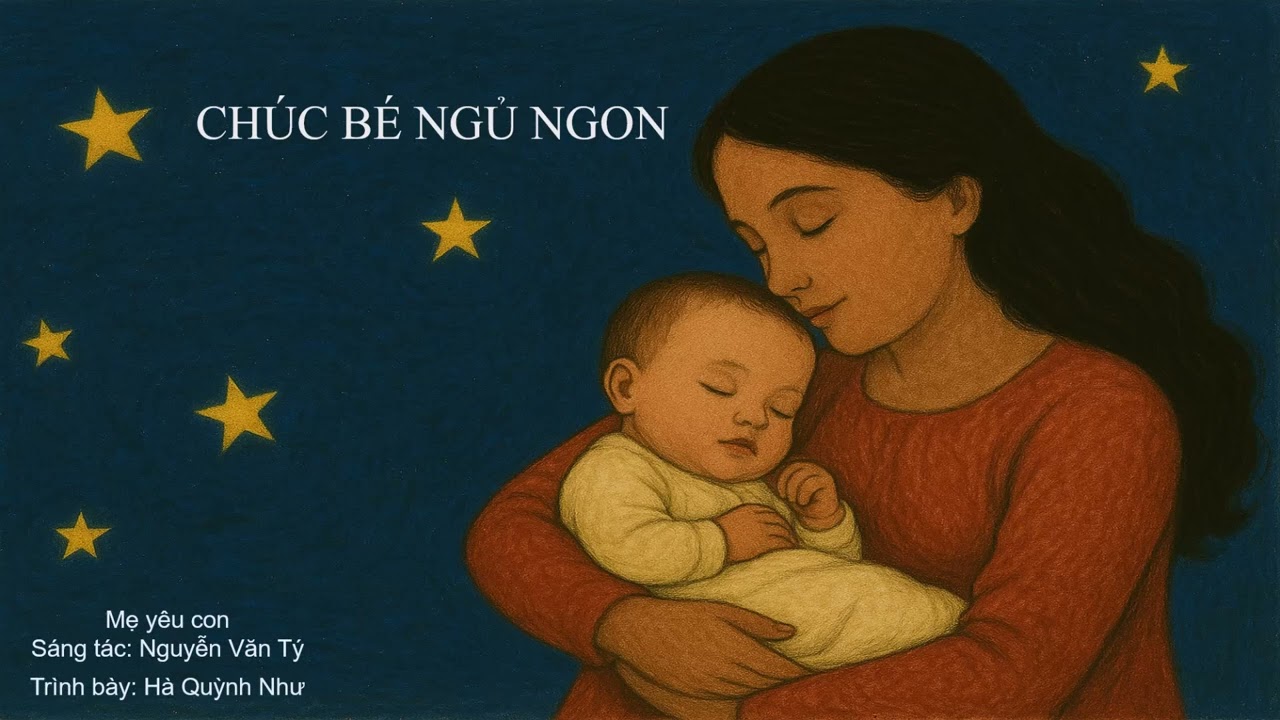 NHẠC RU BÉ NGỦ DỄ NHẤT, NHANH NHẤT. MẸ YÊU CON -  HÀ QUỲNH NHƯ