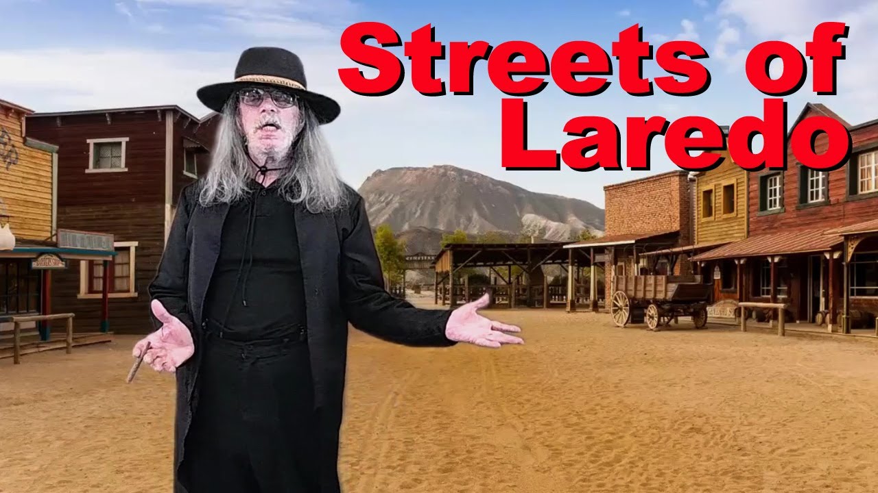 Streets of Laredo - Dave Latchaw