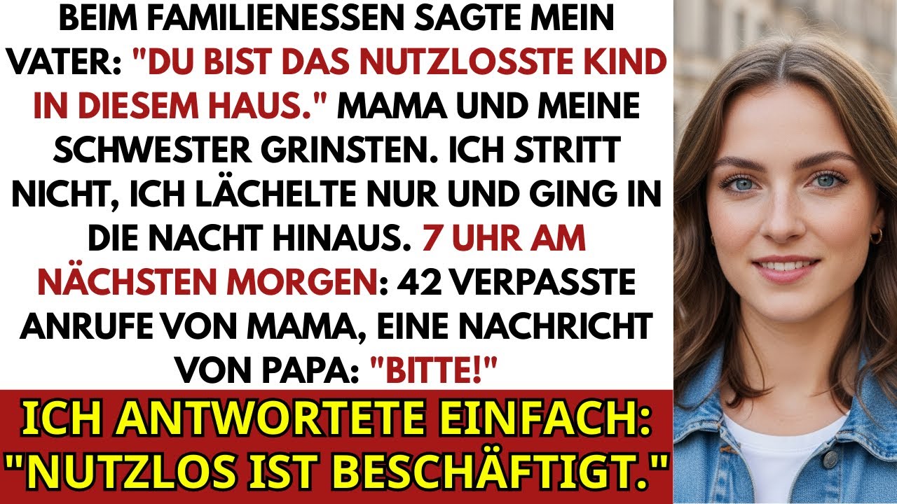 Beim Familienessen Sagten Meine Eltern Du Bist Das Nutzloseste Kind, Das Wir Haben. Also Habich..