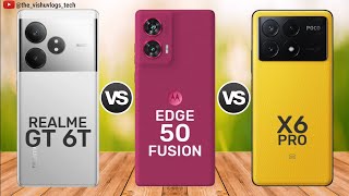 Realme GT 6T vs Moto EDGE 50 Fusion vs POCO X6 Pro || Price ⚡ Full Comparison 🔥 Which one is Better?