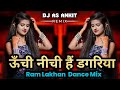 Unchi nichi hai dagariya ram lakhan mix dj as ankit