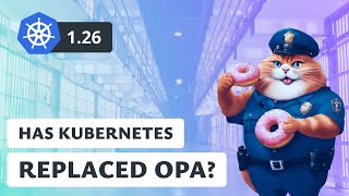 3 Cool Things About Kubernetes 1.26