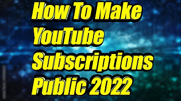 How To Make Youtube Subscriptions Public 2022 #youtubesettings