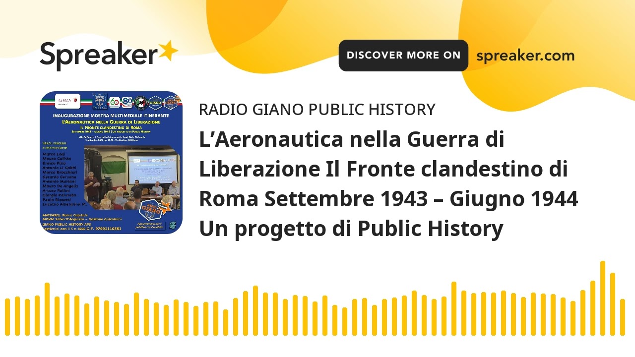 L’Aeronautica nella Guerra di Liberazione Il Fronte clandestino di Roma Settembre 1943 – Giugno 1944