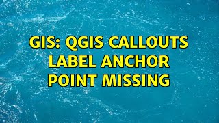 GIS: QGIS callouts label anchor point missing