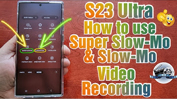 Samsung Galaxy S23 Ultra How to Record Super Slow-Motion 960fps & Slow-Motion 240fps Video