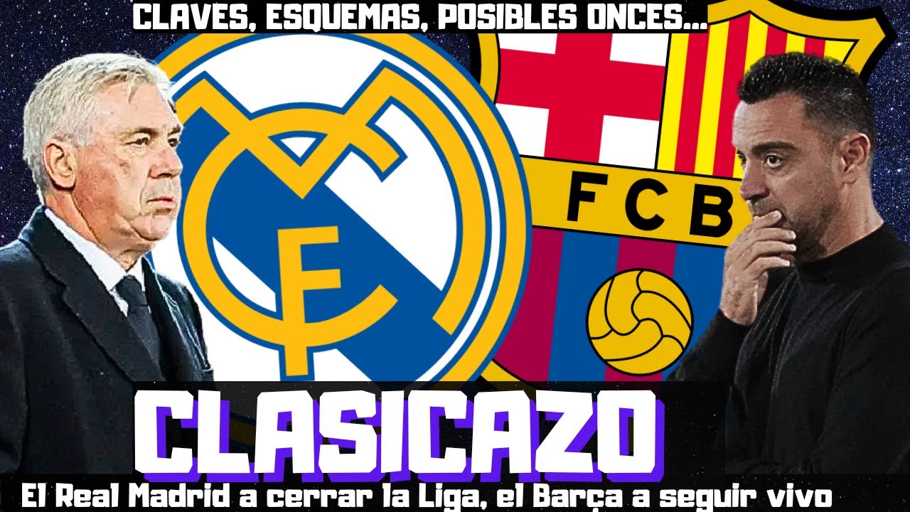 Las claves del Clsico: Real Madrid defini LaLiga ante un Bara ...