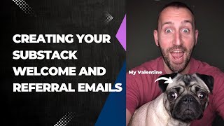EP10 How To Create Substack Newsletter Welcome And Referral Emails