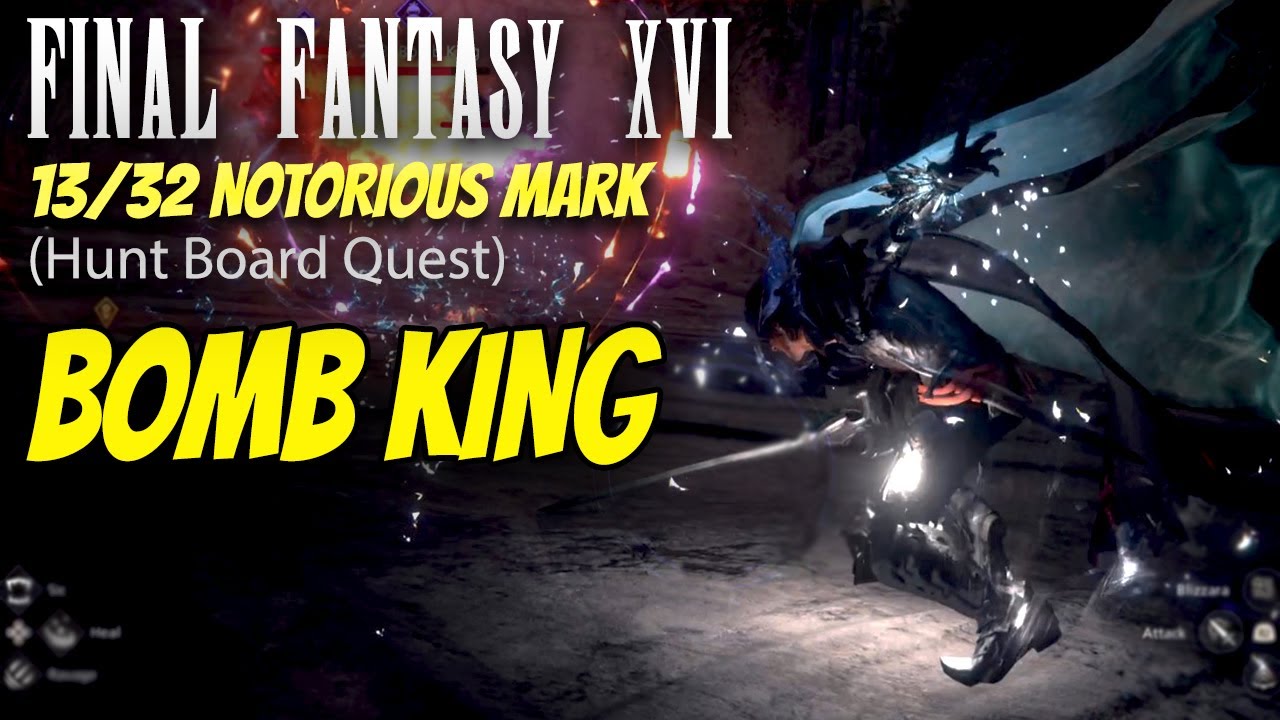 FINAL FANTASY XVI(FF16) | Hunting Notorious Mark 13/32 - BOMB KING |(Hunt Board) |NEW GAME+FFMODE|