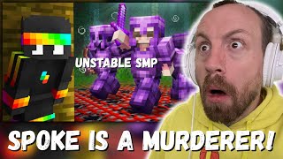 SPOKE IS A MURDERER! Spoke I Got Hunted by Minecraft's Deadliest Stalkers... (UNSTABLE SMP REACTION)