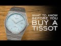 What To Know Before You Buy A Tissot Watch