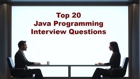Top 20 Java Interview Questions!