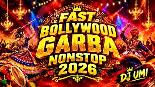 Fast Bollywood Garba Nonstop 2026 | Gujrati, Hindi | Nonstop Garba Dj Song 2026 | Dj Umi