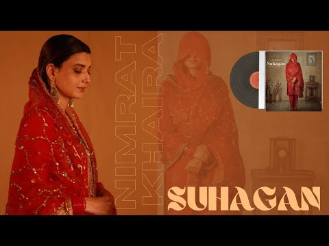 SUHAGAN   Nimrat Khaira Official Audio  New Punjabi Song 2024  Maanmatti Album