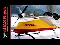 Delivery Drones | DHL steals UPS thunder