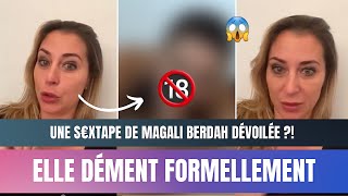 UNE S€XTAPE DE MAGALI BERDAH DÉVOILÉE ?! ELLE DÉMENT FORMELLEMENT ...
