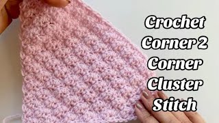 CROCHET PATTERN - C2C CLUSTER STITCH - Easy Step by step Tutorial for Blankets & Projects US TERMS