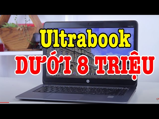 Review Laptop dòng Ultrabook dưới 8 TRIỆU HP Elitebook Folio 1040G1