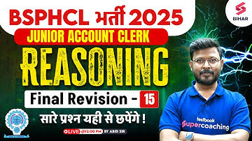 BSPHCL 2025 REASONING CLASS | BSPHCL REASONING FINAL REVISION #15 | BY ABID SIR
