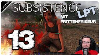 SUBSISTENCE - Lets Play Together #13 @FrittenFriseurLPs ★ Freio und Basiskontrolleinheit gesetzt