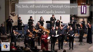 &quot;Sei, Seele, still und deine&quot; Christoph Graupner | Ælbgut und Capella Jenensis