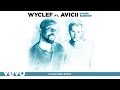 Wyclef Jean - Divine Sorrow (Klingande Remix) ft. Avicii
