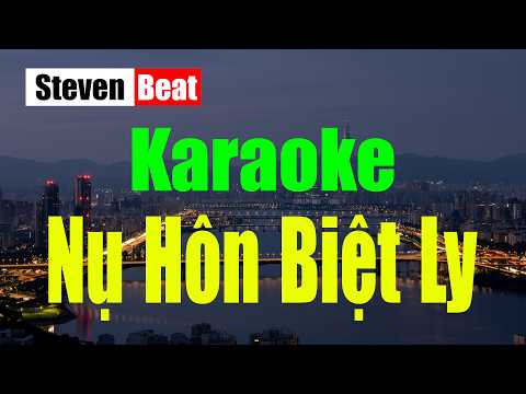Karaoke Nụ Hôn Biệt Ly - Steven Beat