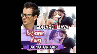 Besharm Rang X Edward Maya | Ft Dj Notorious | Latest2023 | Must Rate Out of Ten