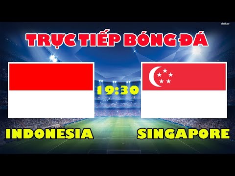 🔴Trực Tiếp: Bán Kết Lượt Về ĐT Indonesia vs ĐT Singapore - Cuộc Chiến Không Khoan Nhượng