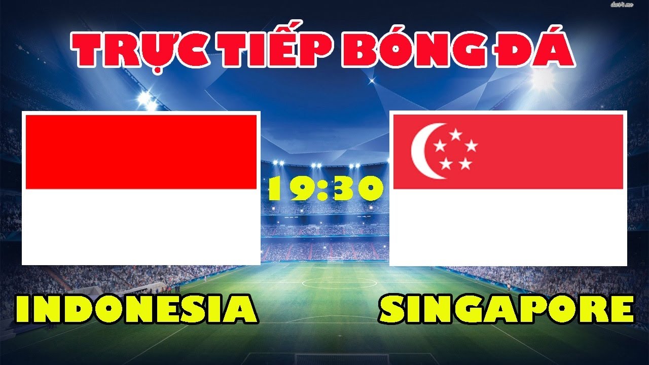 🔴Trực Tiếp: Bán Kết Lượt Về ĐT Indonesia vs ĐT Singapore – Cuộc Chiến Không Khoan Nhượng