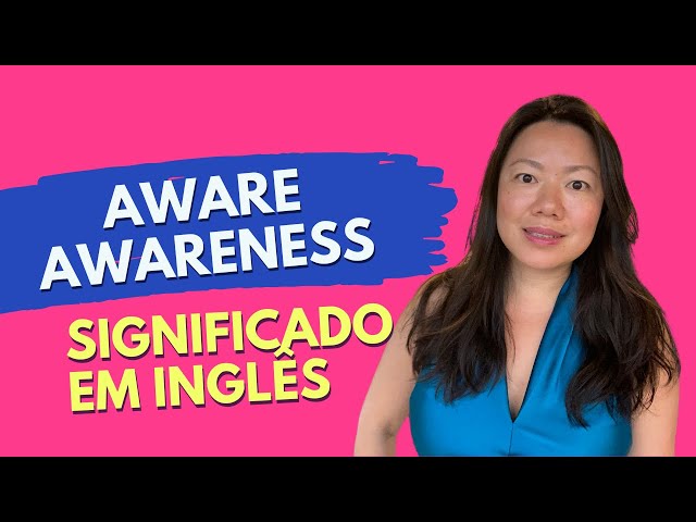 SIGNIFICADOS DE AWARE E AWARENESS EM INGLÊS 📘 #businessenglish  #inglesonline 