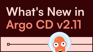 What’s New in Argo CD v2.11? - Reserve Sync Wave Ordering, Auto-label Clusters, and More!