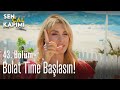 Bolat time başlasın - Sen Çal Kapımı 43. Bölüm