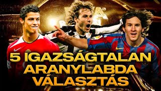 5 Igazságtalan Aranylabda választás! ⚽🤨